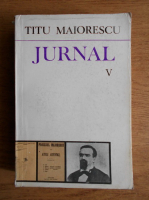 Titu Maiorescu - Jurnal (volumul 5)