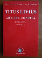 Titus Livius - Ab urbe condita (volumul 1) editie bilingva