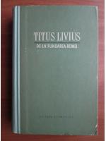 Titus Livius - De la fundarea Romei (volumul 1, coperti cartonate)
