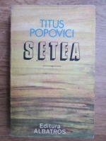 Titus Popovici - Setea