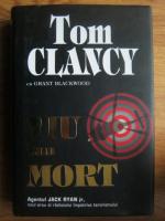 Tom Clancy cu Grant Blackwood - Viu sau mort