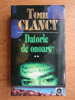 Tom Clancy - Datorie de onoare (volumul 2)