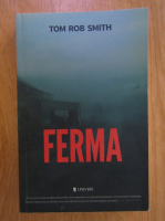 Tom Rob Smith - Ferma