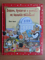 Tony Wolf - Bunico, spune-ne o poveste cu animale salbatice!