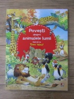 Tony Wolf - Povesti despre animalele lumii