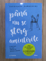 Toshikazu Kawaguchi - Pana nu se sterg amintirile