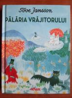 Tove Jansson - Palaria vrajitorului