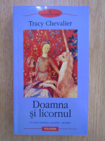 Tracy Chevalier - Doamna si licornul