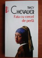 Tracy Chevalier - Fata cu cercel de perla (Top 10+)