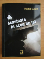 Traian Tandin - Asasinate in scop de jaf