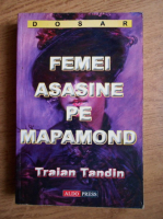 Traian Tandin - Femei asasine pe mapamond