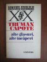 Truman Capote - Alte glasuri, alte incaperi