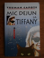 Truman Capote - Mic dejun la Tiffany