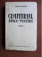 Tudor Arghezi - Cimitirul Buna-Vestire (editie veche)