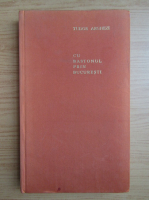 Tudor Arghezi - Cu bastonul prin Bucuresti