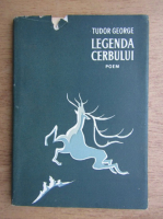 Tudor George - Legenda cerbului