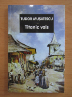 Tudor Musatescu - Titanic vals
