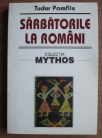 Tudor Pamfile - Sarbatorile la romani