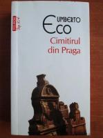 Umberto Eco - Cimitirul din Praga (Top 10+)