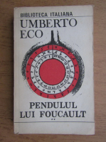 Umberto Eco - Pendulul lui Foucault (volumul 2)