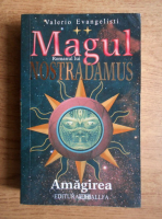 Valerio Evangelisti - Magul. Romanul lui Nostradamus (volumul 2)