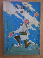 Valeriu Anania - Paharelul cu nectar