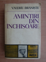 Valeriu Braniste - Amintiri din inchisoare