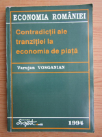Varujan Vosganian - Contradictii ale tranzitiei la economia de piata