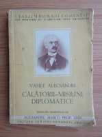 Vasile Alecsandri - Calatorii, misiuni diplomatice (apox. 1927)