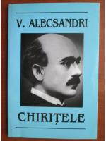 Vasile Alecsandri - Chiritele