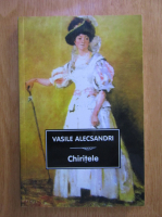 Vasile Alecsandri - Chiritele