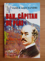 Vasile Alecsandri - Dan, capitan de plai