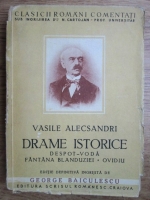 Vasile Alecsandri - Drame istorice (Despot-Voda, Fantana Blanduziei, Ovidiu)