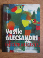 Vasile Alecsandri - Insira-te, margarite 