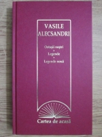Vasile Alecsandri - Ostasii nostri. Legende. Legende noua