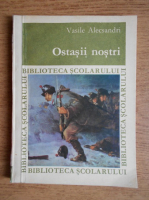 Vasile Alecsandri - Ostasii nostri