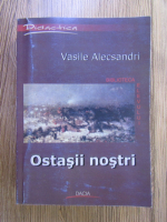 Vasile Alecsandri - Ostasii nostri
