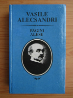 Vasile Alecsandri - Pagini alese