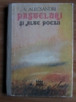 Vasile Alecsandri - Pasteluri si alte poezii