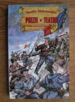 Vasile Alecsandri - Poezii. Teatru