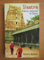 Vasile Andru - Jurnal initiatic in India