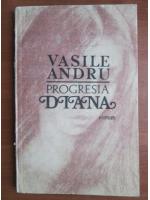 Vasile Andru - Progresia Diana