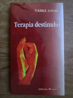 Vasile Andru - Terapia destinului