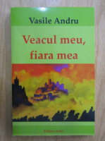 Vasile Andru - Veacul meu, fiara mea