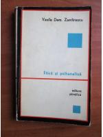 Vasile Dem. Zamfirescu - Etica si psihanaliza