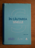 Vasile Dem. Zamfirescu - In cautarea sinelui