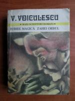 Vasile Voiculescu - Iubire magica. Zahei orbul