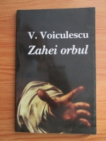 Vasile Voiculescu - Zahei orbul