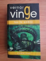 Vernor Vinge - Foc in adanc