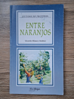 Vicente Blasco Ibanez - Entre naranjos